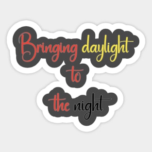 Bringing daylight to the night Summer Sticker